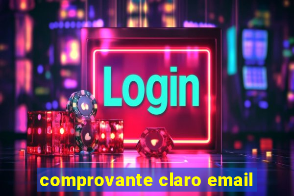 comprovante claro email